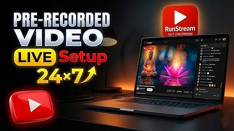How to Live 24 7 on YouTube With Runstream   Stream Pre recoded Video on Youtube