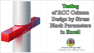 Testing of RCC Column Design by Stress Block Parameters in Excel!
