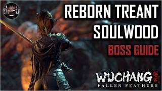 Reborn Treant - Soulwood Easy Boss Guide Strategy - Wuchang: Fallen Feathers
