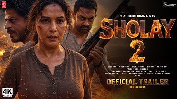SHOLAY 2 - Hindi Trailer | Shah Rukh Khan | Aamir Khan | Sanjay Dutt | Madhuri Dixit | In 2025
