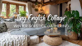 Winter Solstice Tiny English Cottage Gathering: Hygge Decor and Slow Living