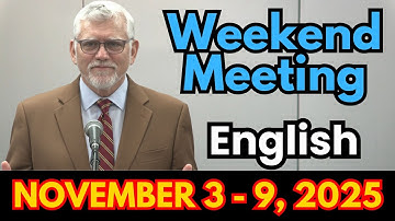 Weekend Meeting 2025 | Watchtower Study (November 3-9) | English | Weekend Meeting