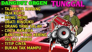 DANGDUT ORGEN TUNGGAL KALEM 2024 - AUDIO JERNIH KENDANG MANTEP COCOK BUAT NGOPI & KERJA