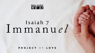 Bible in Song 🎵 Isaiah 7 - Immanuel || Advent & Christmas Song || ❤️ NO AI! || by Project of Love