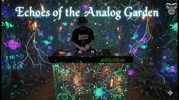🎧 Echoes of the Analog Garden: A Melodic Techno & Organic Synthesis 