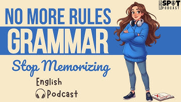 Learn Grammar NATURALLY | Stop Memorizing Rules