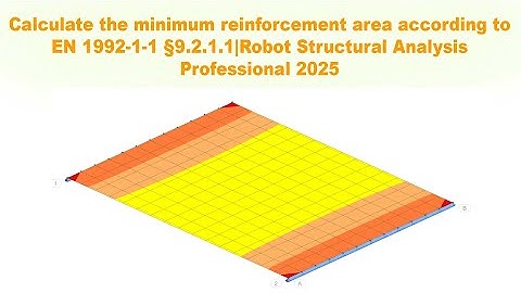 Calculate the minimum reinforcement area according to EN 1992-1-1§9.2.1.1|Robot Structural Analysis