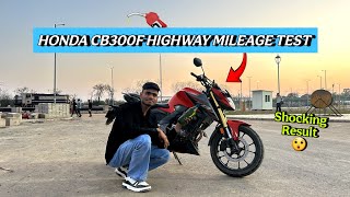 2025 Honda Cb300f Highway Mileage Test 🔥 | High Speed Mileage Test | Shocking Result 🤯