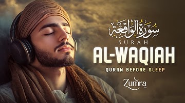 Surah Al Waqiah سورة الواقعة | Quran for Sleep | HEAVENLY VOICE | Sleep with Quran | #quranforsleep