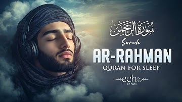 Surah Ar-Rahman سورة الرحمن | Relaxing Quranic Verses for Calm Nights & Soulful Healing #lofiquran