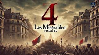 📚 Les Misérables - Tome IV : L'idylle rue Plumet et l'épopée rue Saint-Denis 🌟