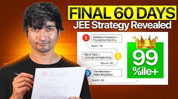 Score 99%ile in Just 2 Months - Final Strategy: JEE 2026