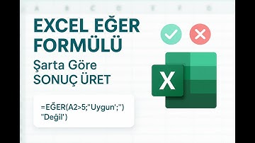 EXCEL EĞER FORMÜLÜ | Belirli Şarta Göre Sonuç Üret!