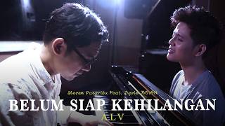 Stevan Pasaribu & David NOAH - Belum Siap Kehilangan (Acoustic Live Version)