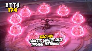 XIAO YAN SUMMONS THE HIGHEST LEVEL THUNDER OF ALL THE KETIR KETIR - DONGHUA BTTH 174 STORYLINE