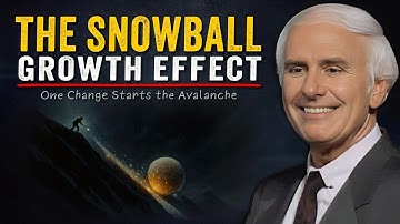 The Snowball Effect of Personal Growth | Jim Rohn Motivation