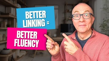Linking Words to Get Fluent in English
