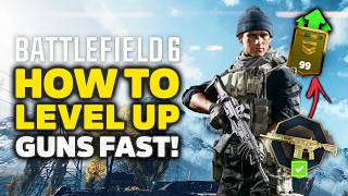 Battlefield 6 How to Level Up FAST (Best Gun XP Farm Guide)