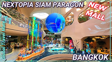 Open Now NEW Nextopia Mall Bangkok inside Siam Paragon 🇹🇭 Thailand