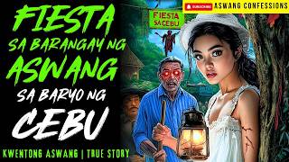 NAKI FIESTA KAMI SA BARYO NG ASWANG SA CEBU I Kwentong Aswang I True Story