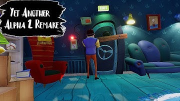 Yet Another Alpha 2 Remake | Hello Neighbor Mod