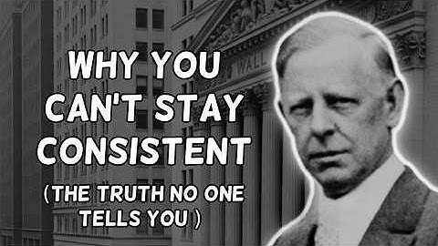 Jesse Livermore | Why Traders Struggle With Consistency  (And How to Fix It)