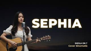 Sheila On 7 - Sephia | Cover Sinematis