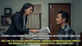 Download lagu ISTRIKU JADI SOMBONG SETELAH NAIK JABATAN JADI DIREKTUR! DIA TAK TAU KALAU AKU PEWARIS TUNGGAL!