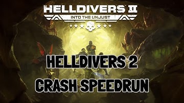 Helldivers 2 Crash Speedrun - Into the Untested