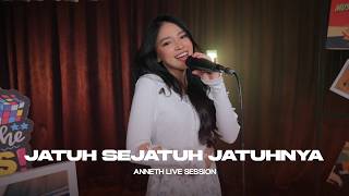 ANNETH - SEJATUH JATUHNYA (LIVE SESSION)