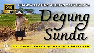 NUANSA SAMPING GUNUNG TASIKMALAYA - DEGUNG SUNDA SABILULUNGAN