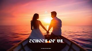 Taoufik - Echoes Of Us ( Music)