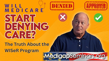 Zal Medicare zorg gaan weigeren? De waarheid over het WISeR-programma