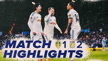 Leeds United 1-2 Aston Villa | Premier League highlights