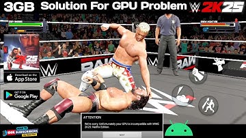 WWE 2K25 Netflix Edition Game For Android Gameplay Solution For GPU Problem Of WWE 2K25 Netflix Game