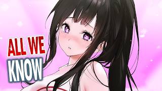 Nightcore - All We Know (But it hits different) (Lyrics)