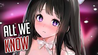 Nightcore - All We Know (But it hits different) (Lyrics)