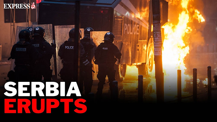 EXPLOSIVE riots break out in Serbia as protestors demand early elections