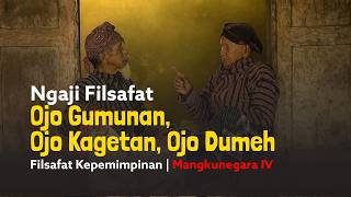 Ngaji Filsafat Kepemimpinan - Mangkunegara - Ojo Gumunan, Ojo Kagetan, Ojo Dumeh - Dr Fahruddin Faiz