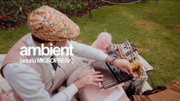 relaxing ambient synth music outdoors in a botanic garden | arturia microfreak