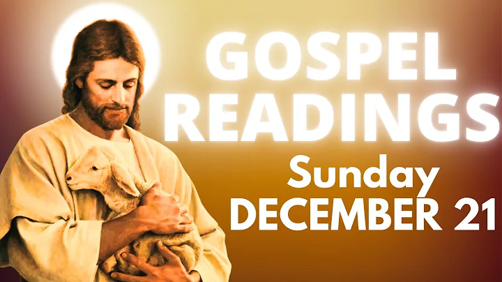 Today’s Bible Readings and Gospel - Sunday, December 21, 2025 - Prayer and reflection