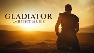 Eternal Legacy: Gladiator Ambience - An Epic Ambient Music Journey for Deep Focus and Relaxation