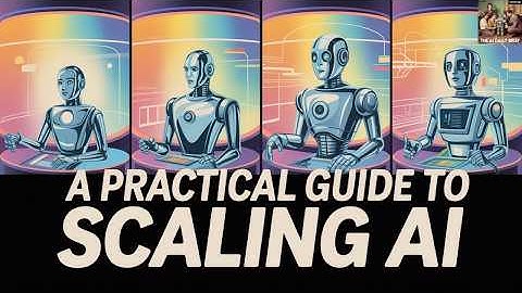 A Practical Guide to Scaling AI