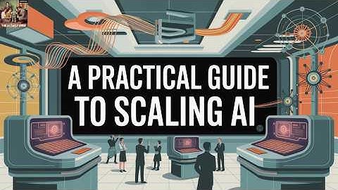 A Practical Guide to Scaling AI