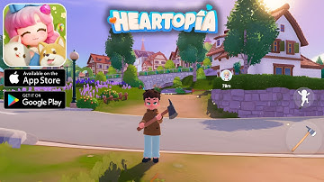 Heartopia (Early Access) Gameplay Walkthrough (Android, iOS)