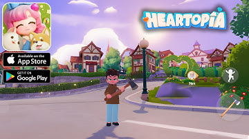 Heartopia (Early Access) Gameplay Walkthrough (Android, iOS)