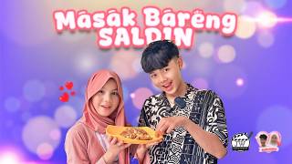 SALDIN MASAK BARENG // TAPI MERAKA MALAH BUCIN BERDUA 😍😍 #saldin