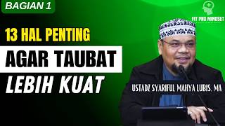 Cara Semangat Taubat dan Menjaganya | Ustadz Syariful Mahya Lubis, MA.