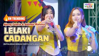 LELAKI CADANGAN - AJENG FEBRIA & ADINDA RAHMA ft. OM NIRWANA | LIVE MUSIC | VERSI KOPLO