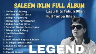 BEST OF THE BEST LAGU MALAYSIA | Saleem Iklim Full Album | SLOW ROCK MALAYSIA 80-90 AN |